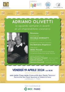 Adriano Olivetti lo sguardo in avanti 19 aprile 2024